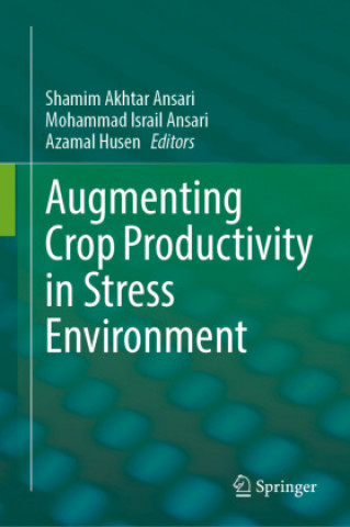 Buch Augmenting Crop Productivity in Stress Environment Shamim Akhtar Ansari