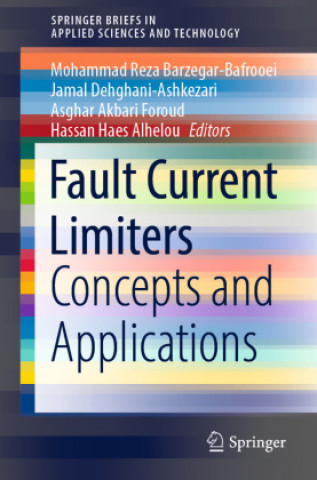 Knjiga Fault Current Limiters Mohammad Reza Barzegar-Bafrooei