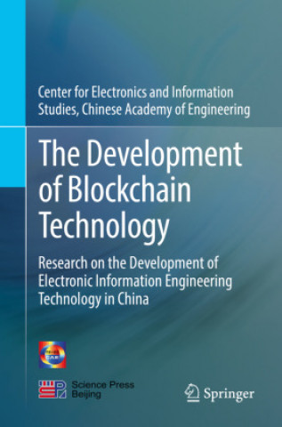 Kniha Development of Blockchain Technology Chinese Academy of Engineering Center for Electronics and Information Studies