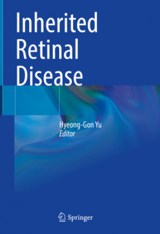 Книга Inherited Retinal Disease Hyeong-Gon Yu