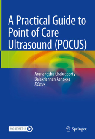Könyv A Practical Guide to Point of Care Ultrasound (POCUS) Arunangshu Chakraborty