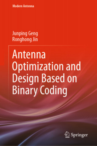 Knjiga Antenna Optimization and Design Based on Binary Coding Junping Geng