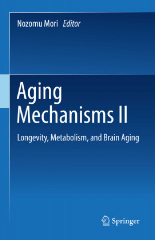 Boek Aging Mechanisms II Nozomu Mori