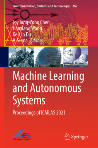 Книга Machine Learning and Autonomous Systems Joy Iong-Zong Chen