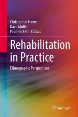 Book Rehabilitation in Practice Christopher Hayre