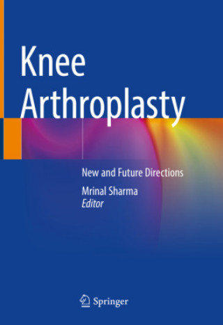 Könyv Knee Arthroplasty Mrinal Sharma