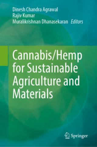 Kniha Cannabis/Hemp for Sustainable Agriculture and Materials Dinesh Chandra Agrawal
