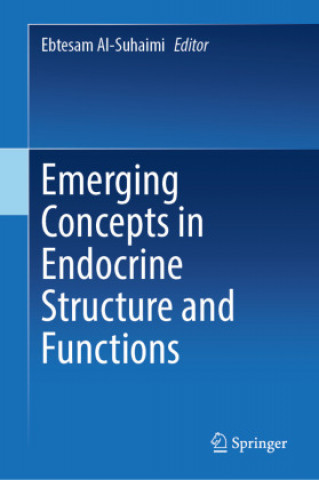 Książka Emerging Concepts in Endocrine Structure and Functions Ebtesam Al-Suhaimi