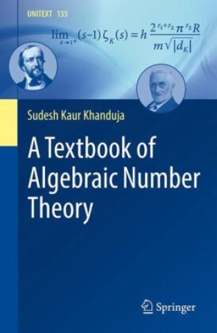 Könyv Textbook of Algebraic Number Theory Sudesh Kaur Khanduja