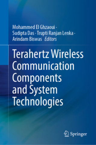 Book Terahertz Wireless Communication Components and System Technologies Mohammed El Ghzaoui