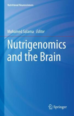 Carte Nutrigenomics and the Brain Mohamed Salama