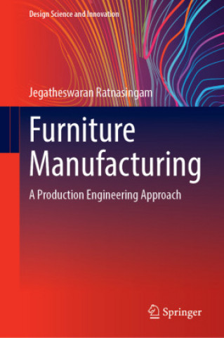 Könyv Furniture Manufacturing Jegatheswaran Ratnasingam