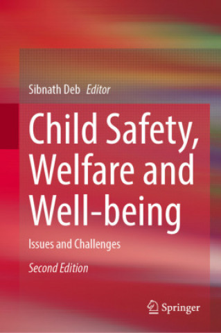 Knjiga Child Safety, Welfare and Well-being Sibnath Deb
