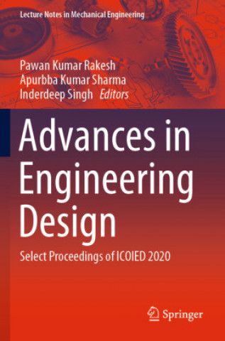 Knjiga Advances in Engineering Design Pawan Kumar Rakesh