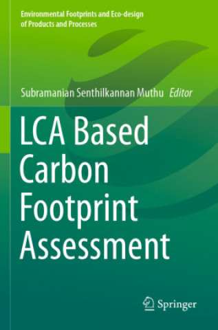 Könyv LCA Based Carbon Footprint Assessment Subramanian Senthilkannan Muthu