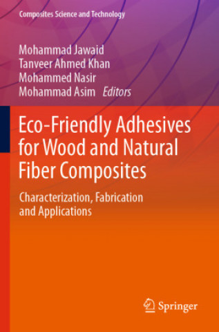 Carte Eco-Friendly Adhesives for Wood and Natural Fiber Composites Mohammad Jawaid