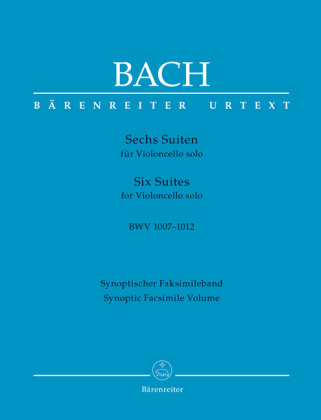Materiale tipărite Sechs Suiten für Violoncello solo BWV 1007-1012, Faksimile Johann Sebastian Bach