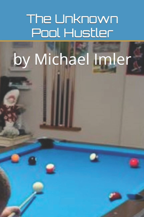 Knjiga Unknown Pool Hustler Imler Michael Imler