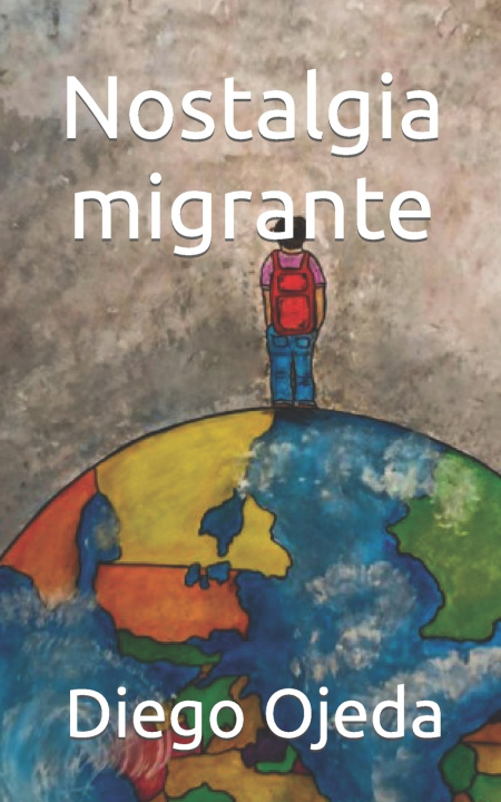 Livro Nostalgia migrante Ojeda Diego Ojeda