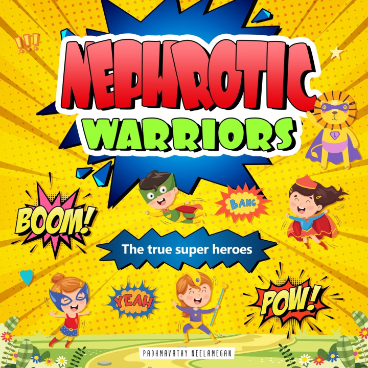 Knjiga Nephrotic Warriors Neelamegan Padhmavathy Neelamegan