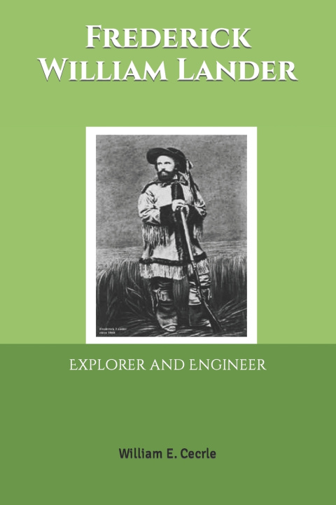 Knjiga Frederick William Lander Cecrle William E. Cecrle