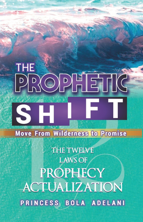 Knjiga Prophetic Shift Adelani Princess Bola Adelani