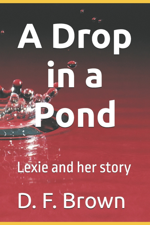 Knjiga Drop in a Pond Brown D. F. Brown