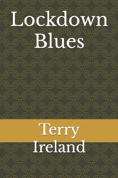 Knjiga Lockdown Blues Ireland Terry Ireland
