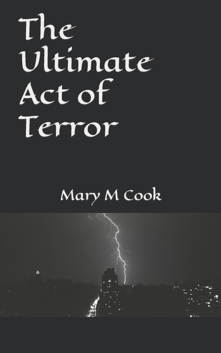 Knjiga Ultimate Act of Terror Cook Mary M Cook