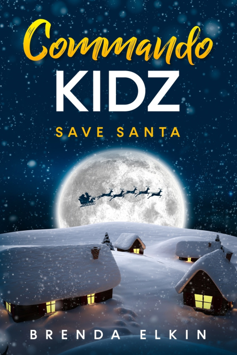 Knjiga Commando KidZ Save Santa Elkin Brenda Elkin