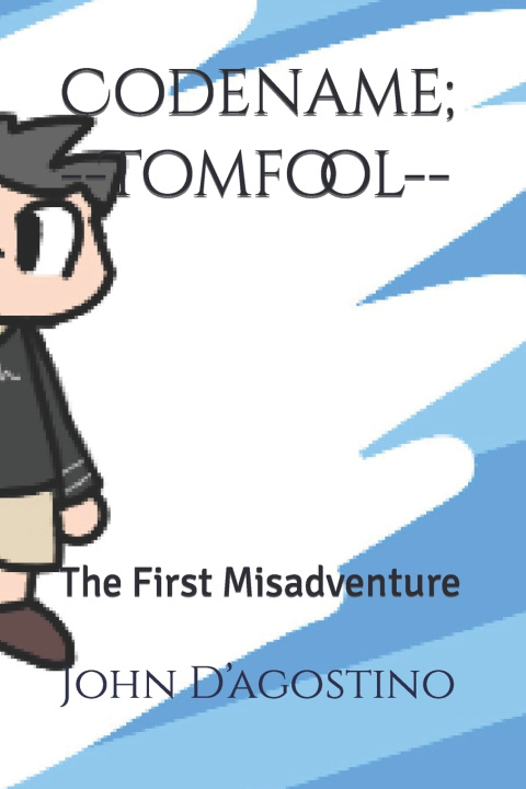 Knjiga Codename; Tomfool D'agostino John Ferreira D'agostino