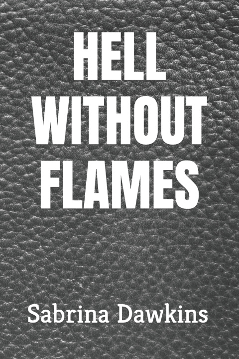 Knjiga Hell Without Flames Dawkins Sabrina Dawkins