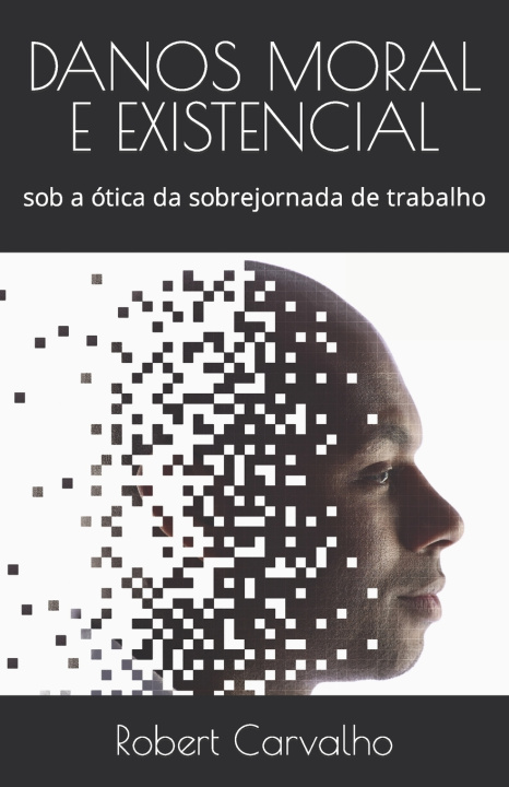 Book Danos Moral E Existencial Carvalho Robert Carlon de Carvalho