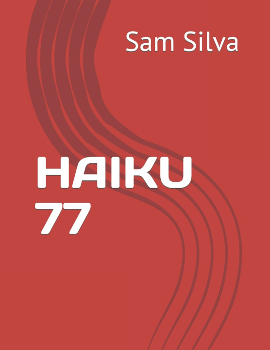 Knjiga Haiku 77 Silva Sam Silva