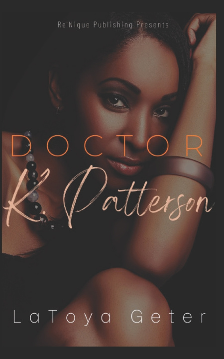 Knjiga Doctor K. Patterson Geter LaToya Geter