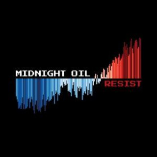 Аудио Resist Midnight Oil