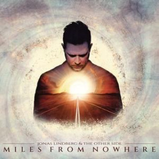 Áudio Miles From Nowhere Jonas Lindberg & The Other Side