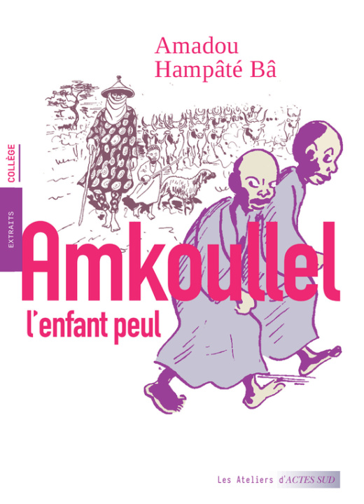 Book Amkoullel l'enfant peul BA AMADOU HAMPATE/GOLO/THIRCUIR OLIVIER