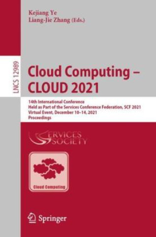 Knjiga Cloud Computing - CLOUD 2021 Kejiang Ye