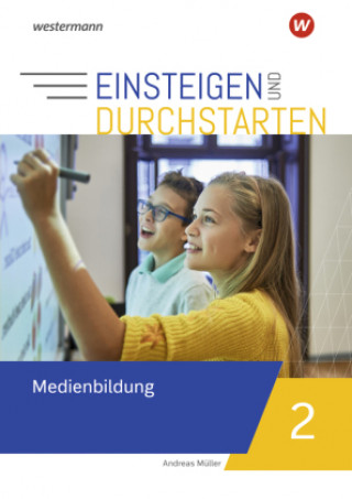 Knjiga Einsteigen und durchstarten - Medienbildung Andreas Müller