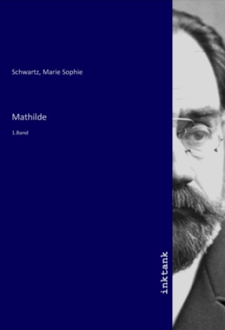 Knjiga Mathilde Marie Sophie Schwartz