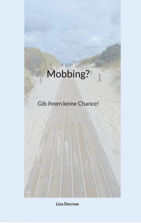 Knjiga Mobbing? Lisa Decrow