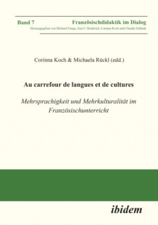 Kniha Au carrefour de langues et de cultures: Mehrsprachigkeit und Mehrkulturalität im Französischunterricht Corinna Koch