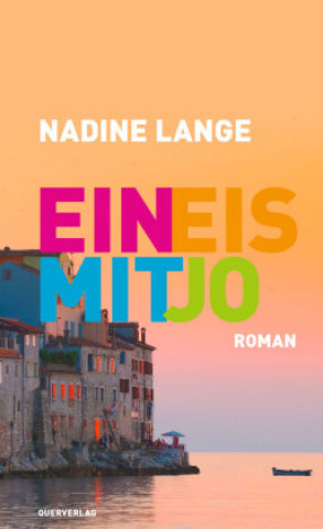 Kniha Ein Eis mit Jo Nadine Lange