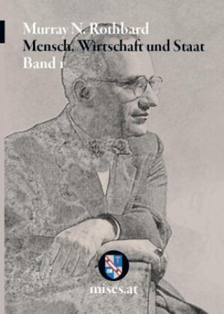 Kniha Mensch, Wirtschaft und Staat I, 3 Teile Murray Newton Rothbard