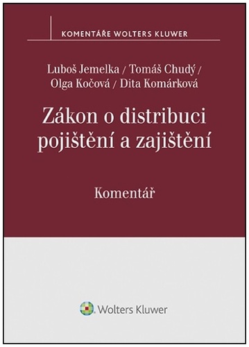 Kniha Zákon o distribuci pojištění a zajištění Komentář Luboš Jemelka