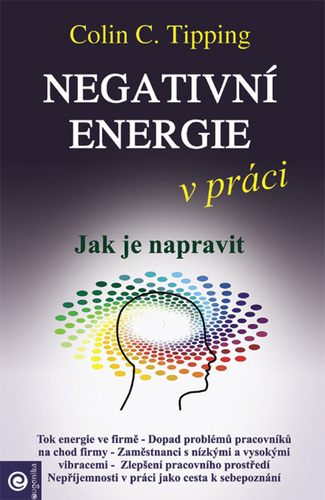 Buch Negativní energie v práci Colin C. Tipping