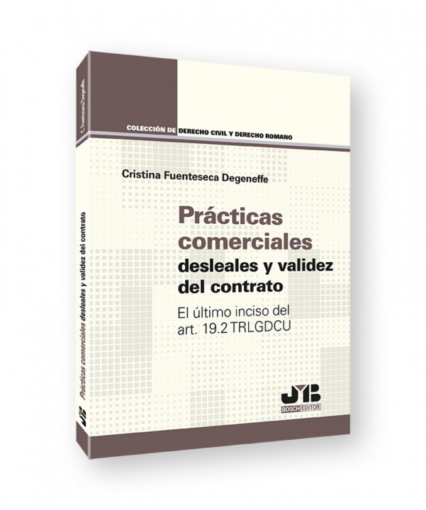 Książka Prácticas comerciales desleales y validez del contrato CRISTINA FUENTESECA DEGENEFFE