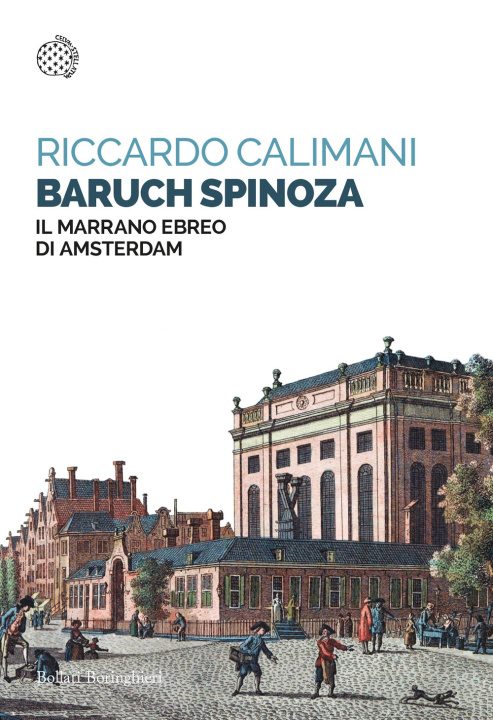 Könyv Baruch Spinoza. Il marrano ebreo di Amsterdam Riccardo Calimani