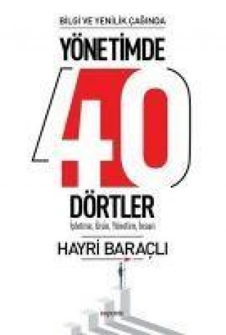 Knjiga Bilgi ve Yenilik Caginda Yönetimde 40 Dörtler 